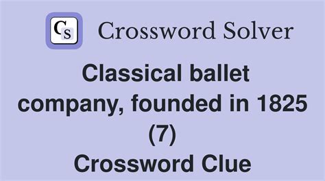 ballet company crossword clue|Famous ballet company. Crossword Clue.